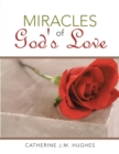 Image for Miracles of God&#39;s Love