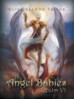 Image for The angel babiesVI,: Realm