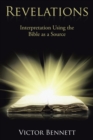 Image for Revelations: Interpretation Using the Bible as a Source
