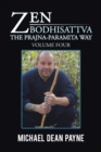 Image for Zen Bodhisattva : The Prajna-Paramita Way Volume Four