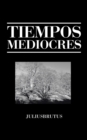 Image for Tiempos mediocres