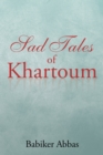 Image for Sad Tales of Khartoum