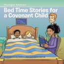 Image for Bed Time Stories for a Covenant Child