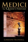 Image for Medici: The Queen&#39;s Perfume