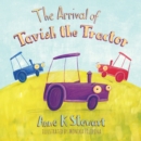 Image for Arrival of Tavish the Tractor.