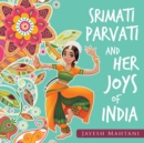 Image for Srimati Parvati and Her Joys of India