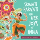 Image for Srimati Parvati and Her Joys of India