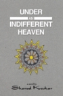 Image for Under an Indifferent Heaven