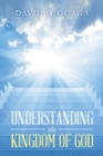 Image for Understanding the Kingdom of God (Concepts and Precepts)