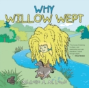 Image for Why Willow wept