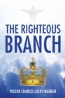 Image for THE RIGHTEOUS BRANCH