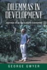 Image for Dilemmas in development: journeys of an agricultural economist