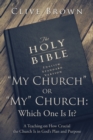 Image for My Church or My Church: Which One Is It?: A Teaching on How Crucial the Church Is in Gods Plan and Purpose