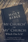 Image for &quot;My Church&quot; or &quot;My&quot; Church : Which One Is It?: A Teaching on How Crucial the Church Is in God&#39;s Plan and Purpose