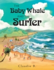 Image for The baby whale and the surfer