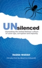 Image for Unsilenced: unmasking the United Nations&#39; culture of cover-ups, corruption and impunity