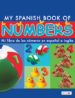 Image for My Spanish Book of Numbers/Mi libro de los numeros en espanol e ingles