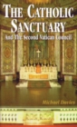 Image for Catholic Sanctuary: And the Second Vatican Council