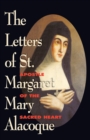 Image for The Letters of St. Margaret Mary Alacoque: Apostle of the Sacred Heart