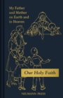 Image for Our Holy Faith Series Book 1: My Father and Mother on Earth and in Heaven