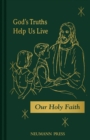 Image for Our Holy Faith Series Book 3: God&#39;s Truths Help Us Live