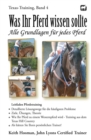 Image for Was Ihr Pferd wissen sollte : Alle Grundlagen fur jedes Pferd
