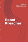 Image for Rebel Preacher