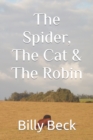 Image for The Spider, The Cat &amp; The Robin