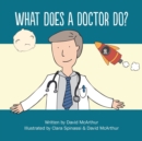 Image for What Does A Doctor Do?