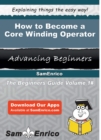 Image for How to Become a Core Winding Operator