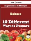Image for 10 Ways to Use Babaco (Recipe Book)