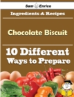 Image for 10 Ways to Use Chocolate Biscuit (Recipe Book)