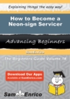 Image for How to Become a Neon-sign Servicer