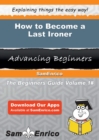 Image for How to Become a Last Ironer
