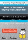 Image for How to Become a Drying-oven Attendant