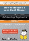 Image for How to Become a Lens-blank Gauger
