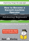 Image for How to Become a Garnett-machine Operator