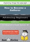 Image for How to Become a Gatherer