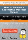 Image for How to Become a Locomotive Operator Helper