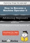 Image for How to Become a Machine Operator Ii