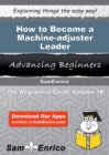 Image for How to Become a Machine-adjuster Leader