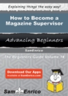 Image for How to Become a Magazine Supervisor