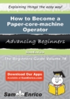 Image for How to Become a Paper-core-machine Operator
