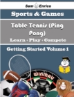 Image for Beginners Guide to Table Tennis (Ping Pong) (Volume 1)