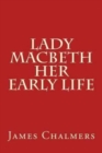 Image for Lady Macbeth - Her Early Life