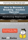 Image for How to Become a Breaking-machine Operator