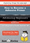 Image for How to Become a Adhesive Primer