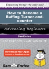Image for How to Become a Buffing Turner-and-counter