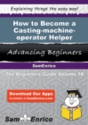 Image for How to Become a Casting-machine-operator Helper
