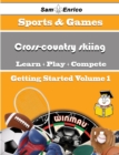 Image for Beginners Guide to Cross-country skiing (Volume 1)